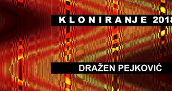 Dražen Pejković izložba Kloniranje