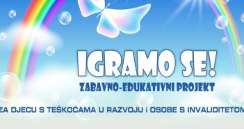 Zabavno-edukativni projekt za djecu s teškoćama u razvoju Plakat Igramo se